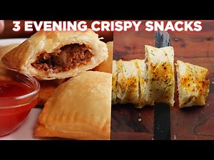 3 Evening Crispy Snack Recipes