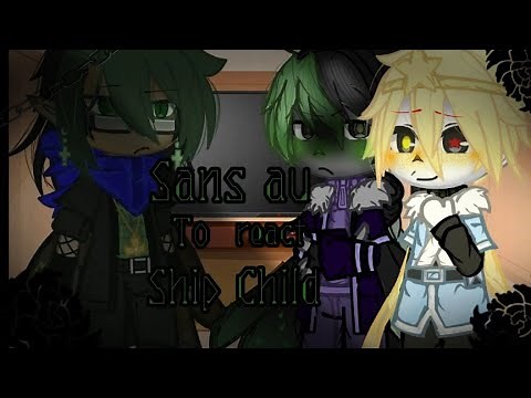 ♪☆\\\\Sans Aus React To Ship Child\\\\♪☆ ||Bad Apple|| ||first video||