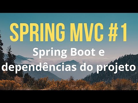 Spring MVC #1 - Spring Boot e dependências do projeto
