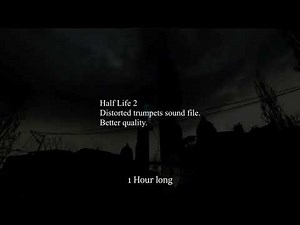 Half Life 2 Distorted Trumpets Remastered Better Quality 1 Hour Long
