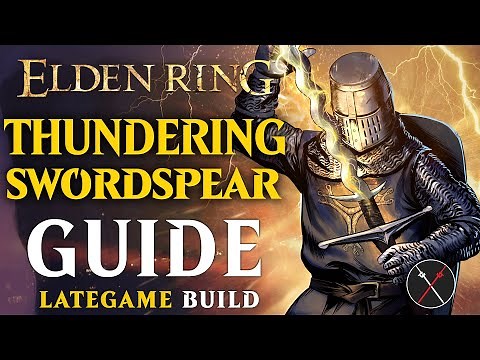 Elden Ring Dexterity Lightning Build Guide - How to Build a Thundering Swordspear (Level 100 Guide)