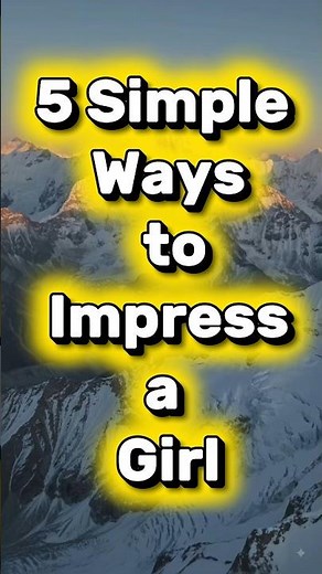 5 Simple Ways to Impress a Girl #skills#psychology