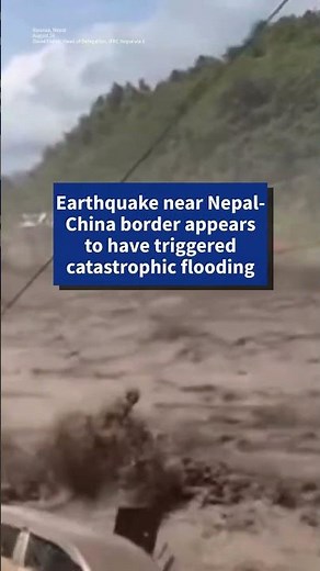 Deadly flash floods devastate Nepal and China after earthquake triggers landslide