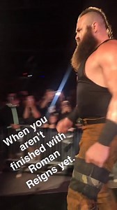 The Monster Among Men is always ready for more destruction! | Braun Strowman