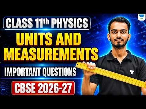 Units & Measurements Important Questions | Class 11 Physics Chapter 1 | CBSE 2026-27 | Aryan Sir