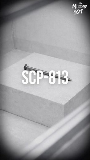 SCP-813 The Forbidden Nail #ghost #horror #creepy #facts #creepypasta #scp #scary #shorts #scary