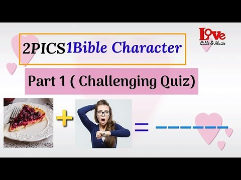 Part 1 | Bible Game for Church Activity with Answers | 2PICS1BibleCharacter (20 questions)