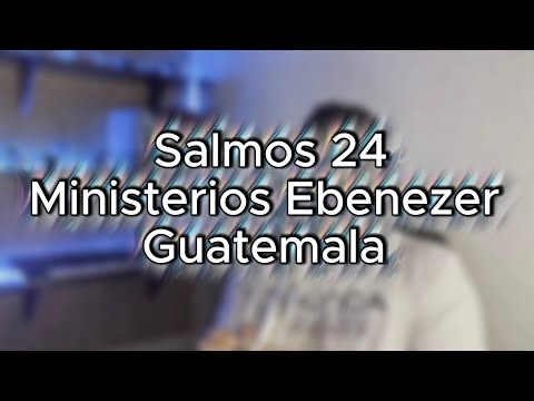Tutorial Trompeta - Salmos 24 Ministerios Ebenezer Guatemala