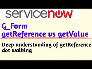 ServiceNow G_Form getReference vs getValue || #servicenow