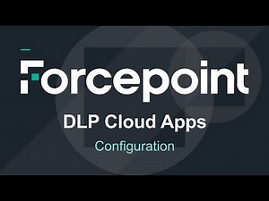 Configuration | Forcepoint DLP Cloud Apps