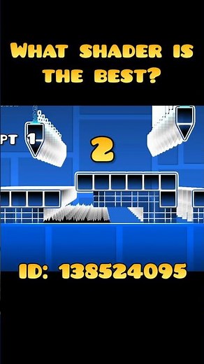 Which geometry dash shader is the best? ID: 138524095