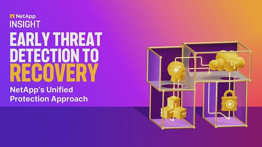 Early threat detection to recovery - The NetApp unified protection approach | NetApp Video