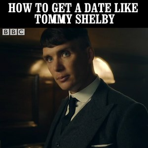 277K views · 108 reactions |  Dating tips from Tommy Shelby  | BBC iPlayer | Facebook