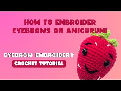 How to Embroider Eyebrows on Amigurumi