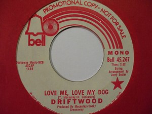 Driftwood - Love Me, Love My Dog