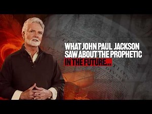 The Hidden Levels of Prophecy and Revelation Explained | John Paul Jackson Prophetic Word