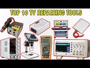 Top 10 TV Repairing smart tools you must have