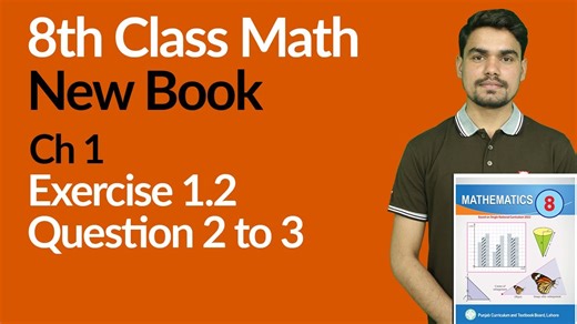 Class 8th Math New Book Chapter 1 - Exercise 1.2 Question 2 and 3 In this online lecture, teacher explains 8 Class Math Chapter 1 Numbers and Operations. Click on the given link for more video lectures: https://www.ilmkidunya.com/study/8th-class-maths.aspx #8th #8thmath #mathematics | ilmkidunya