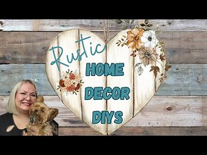 RUSTIC HOME DECOR DIYS