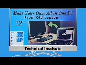 32" All In One Desktop PC From Old Damaged Laptop | At Home | DIY |Technical institute |