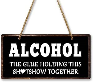 Bar Decoration Sign Hanging Wall Art 10x5 Inch Garage Decor Gifts for Alcohol Lovers Alcohol the Glue Holding Hanging Alcohol Decor Home Bar Decor Garage Decor Party Decoration Idea Double Sided Sign