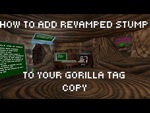 How To Add Revamped Stump To Your Gorilla Tag Copy!