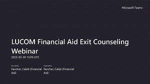 LUCOM Financial Aid Exit Counseling Webinar-20230330_110544-Meeting Recording
