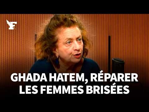 Réparer les victimes de violences à la Maison des femmes, avec Ghada Hatem