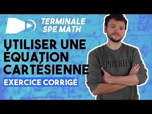 Equation cartésienne d'un plan [EXERCICE] - Spé maths - Terminale