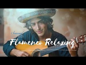 Relaxing Flamenco Guitar: Instrumental That Can Calm Your Mind