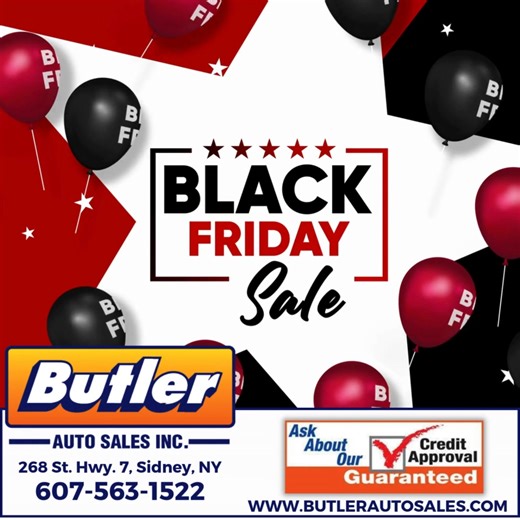 🎈BLACK FRIDAY SALES EVENT! 🎈 The biggest savings of the year are happening RIGHT NOW at Butler Auto Sales! 🔥 WAS/NOW SALE GOING ON NOW! 🔥 ALL INVENTORY REDUCED BY $1,000! 🔥 WE GUARANTEE YOU $1,500 FOR YOUR TRADE-IN! 🔥 Guaranteed Credit Approval! Whether you're upgrading, downsizing, or buying your first vehicle — there's never been a better time to shop! 📍 268 St. Hwy. 7, Sidney, NY 📞 607-563-1522 🌐 www.butlerautosales.com 🚗💨 Hurry in — these Black Friday deals won’t last! | Butler Au
