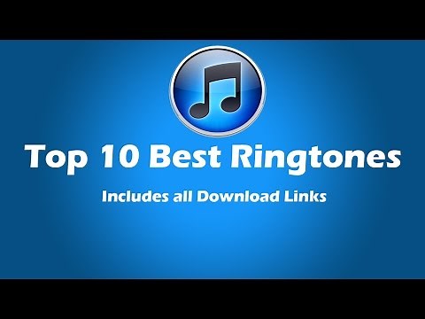 Top 10 Best Ringtones (DOWNLOAD LINKS INCLUDED)