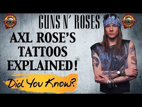 Guns N' Roses: Axl Rose Tattoos Explained
