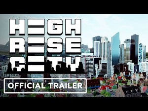 Highrise City - Official Laws and Research Trailer