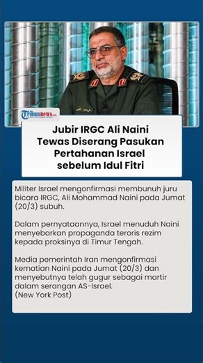 Juru Bicara IRGC Ali Naini Tewas Diserang Israel sebelum Idul Fitri, Iran: Gugur sebagai Martir