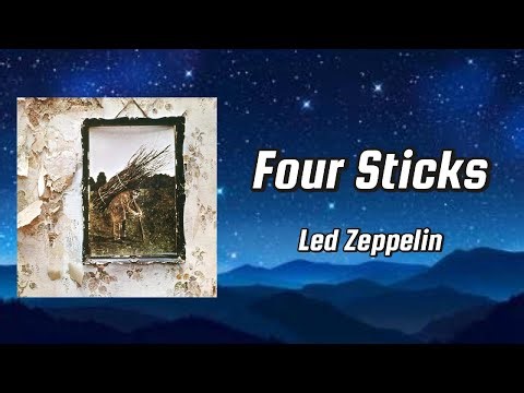 Led Zeppelin - Four Sticks (Lyrics) HQ Audio 🎵