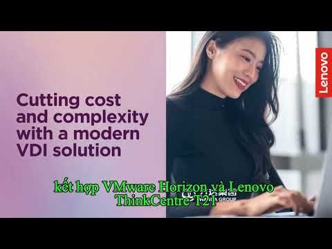 VMware Horizon và Lenovo #AIforAll #ThinkAgile #VDI #DigitalWorkspace #EnterpriseIT #LenovoSolutions