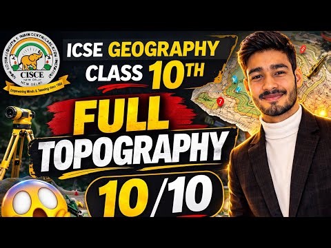 FULL TOPOGRAPHY - ICSE GEOGRAPHY PAPER || BS YE KARLO CLASS 10TH || #icseclass10 #icsegeography