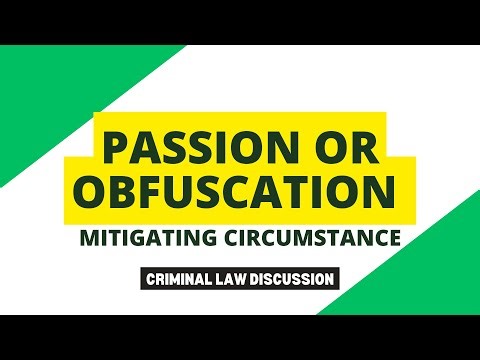 Passion and Obfuscation: Mitigating Circumstances | Criminal Law Discussion