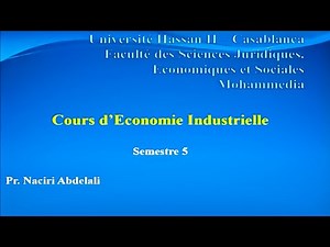 Industrial Economics S5 (Session 8) Pr. ABDELALI NACIRI (E1)