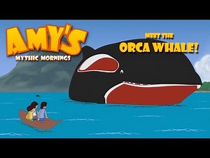 Kids Meet An Orca Whale Amazing Adventure! - Amy's Mythic Mornings