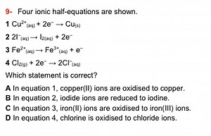 9- Four ionic half-equations are shown.\begin{array} { l } 1 \... | Filo