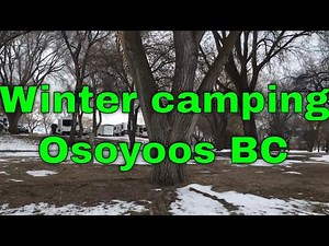 Osoyoos: Desert Camping in the Winter
