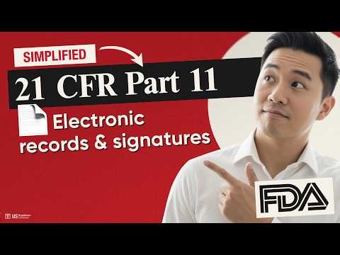 ✍️ (FDA) 21 CFR Part 11 Explained: Electronic Records & Signatures Compliance