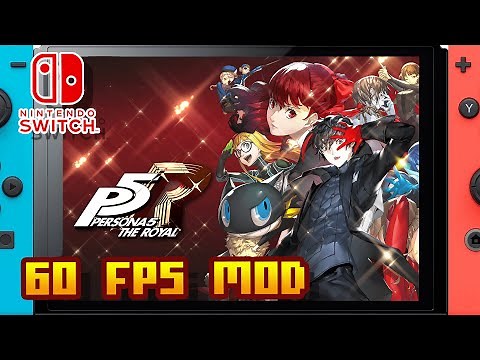 60 FPS Mod - Persona 5 Royal - (Nintendo Switch)