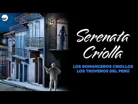 Los Troveros del Perú | Feliz Cumpleaños | Serenata Criolla | Music MGP