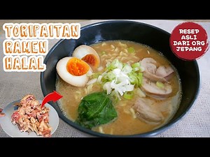 Resep Tori Paitan Ramen Otentik [Halal], Cara Membuat Tori Paitan Seperti Resto Ramen
