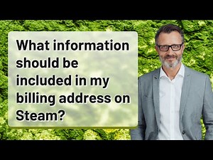 What information should be included in my billing address on Steam?
