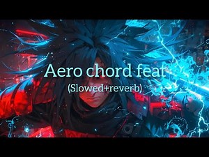 Aero chord (feat) slowed+reverb NCS sounds