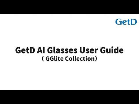 GetD AI Glasses User Guide【GGlite Collection】